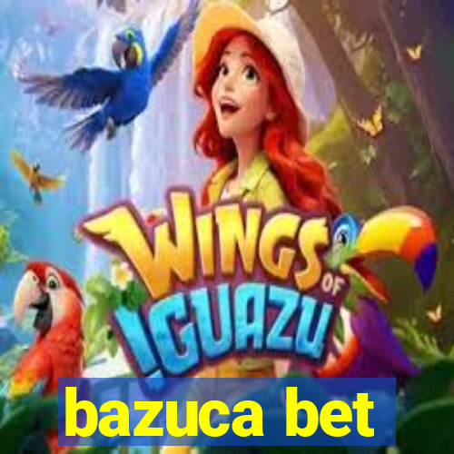 bazuca bet